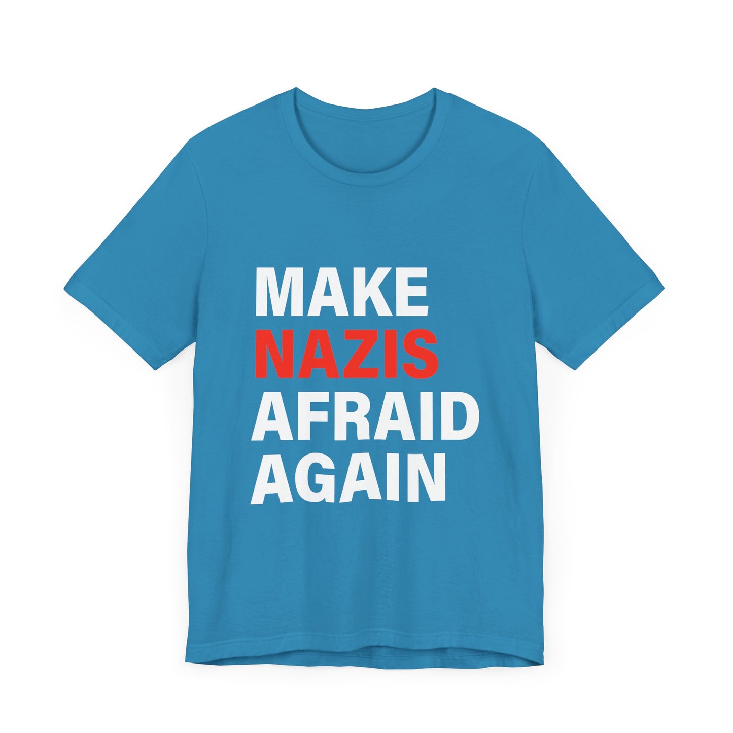 Make Nazis Afraid Again - Unisex Jersey Tee