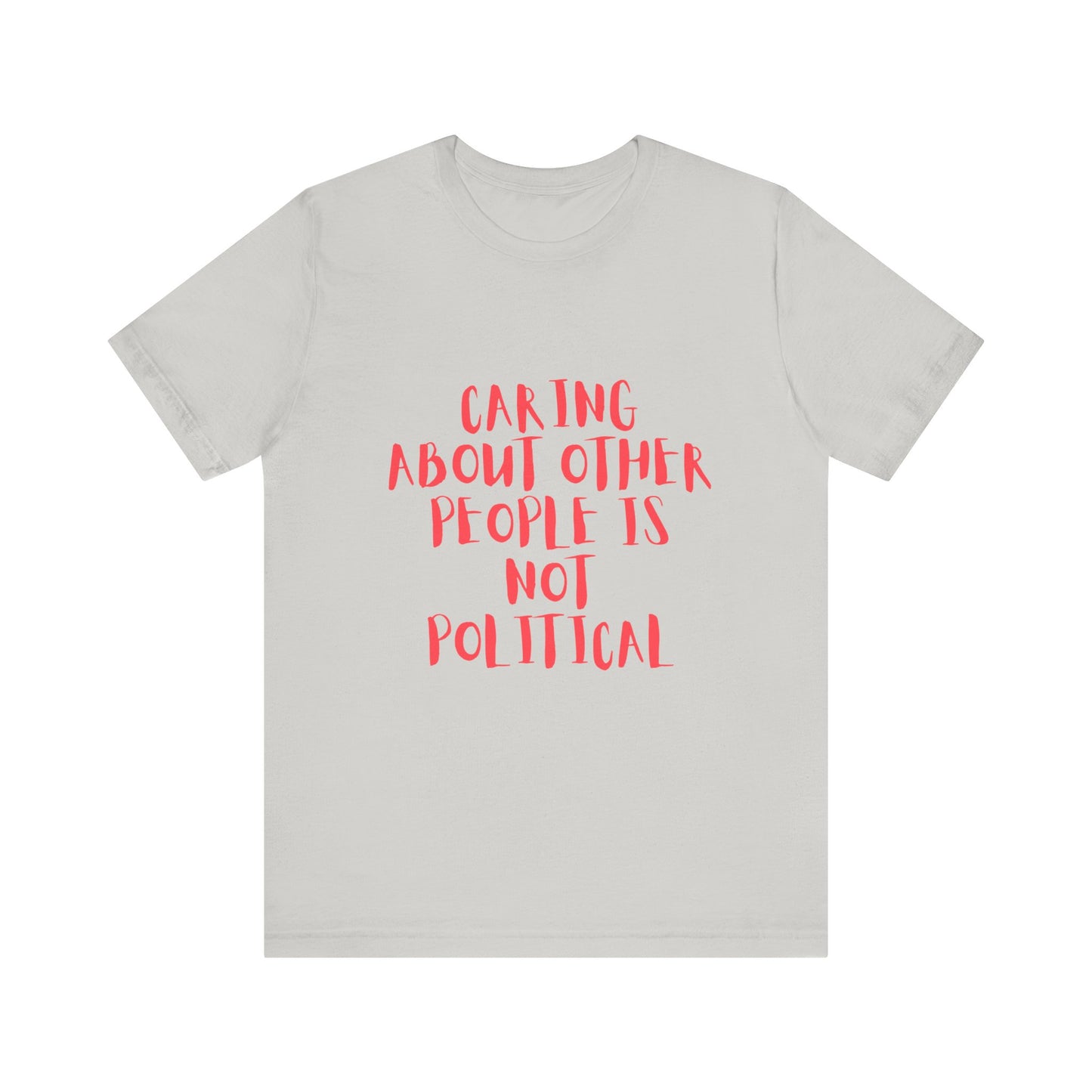 Caring About Others - Unisex Jersey Tee