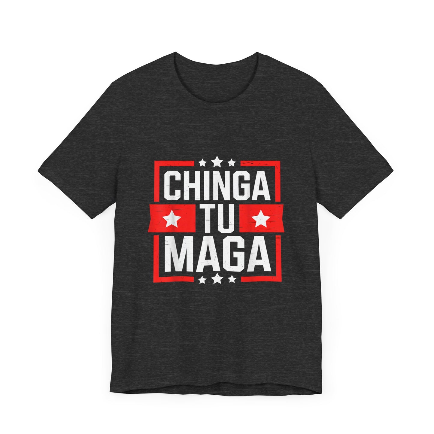 Chinga tu Maga - Unisex Jersey Tee