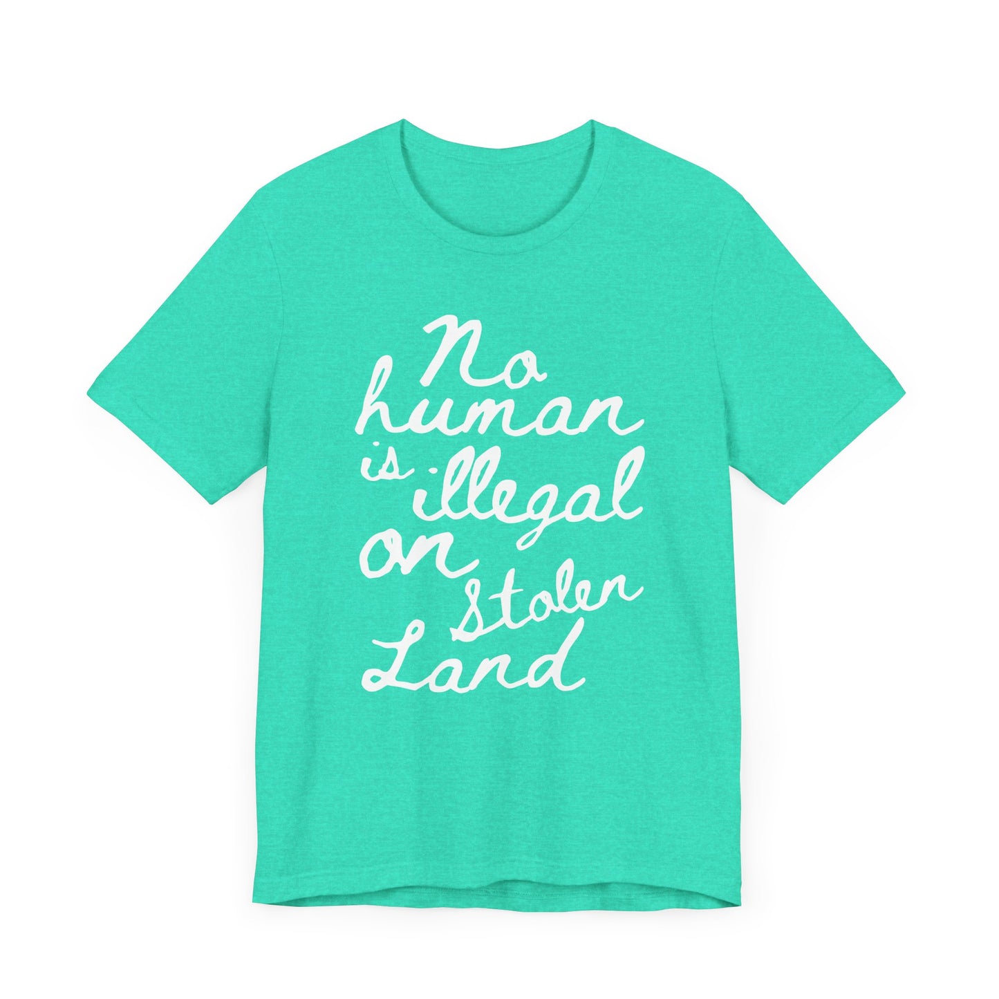No Human is Illegal - Unisex Jersey Tee