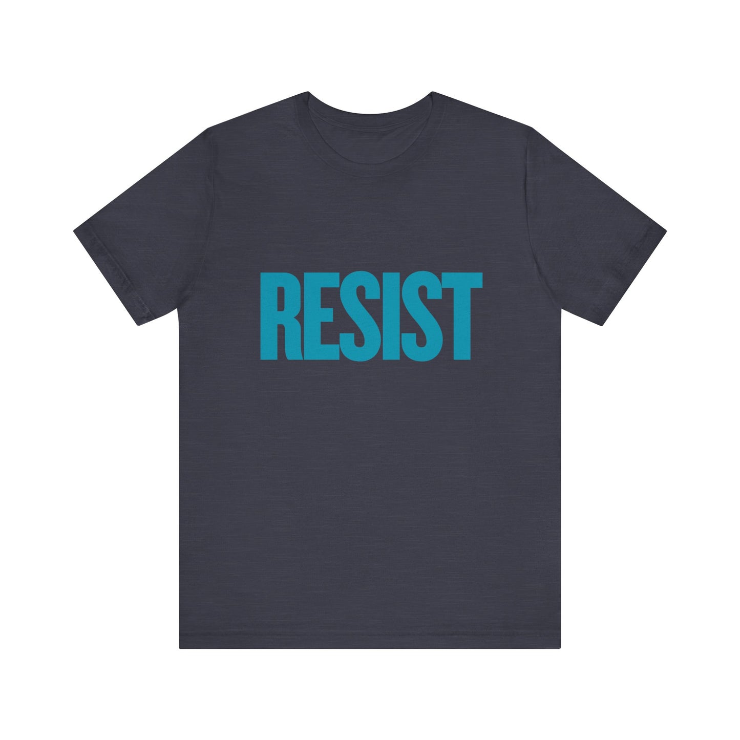 Resist - Unisex Jersey Tee
