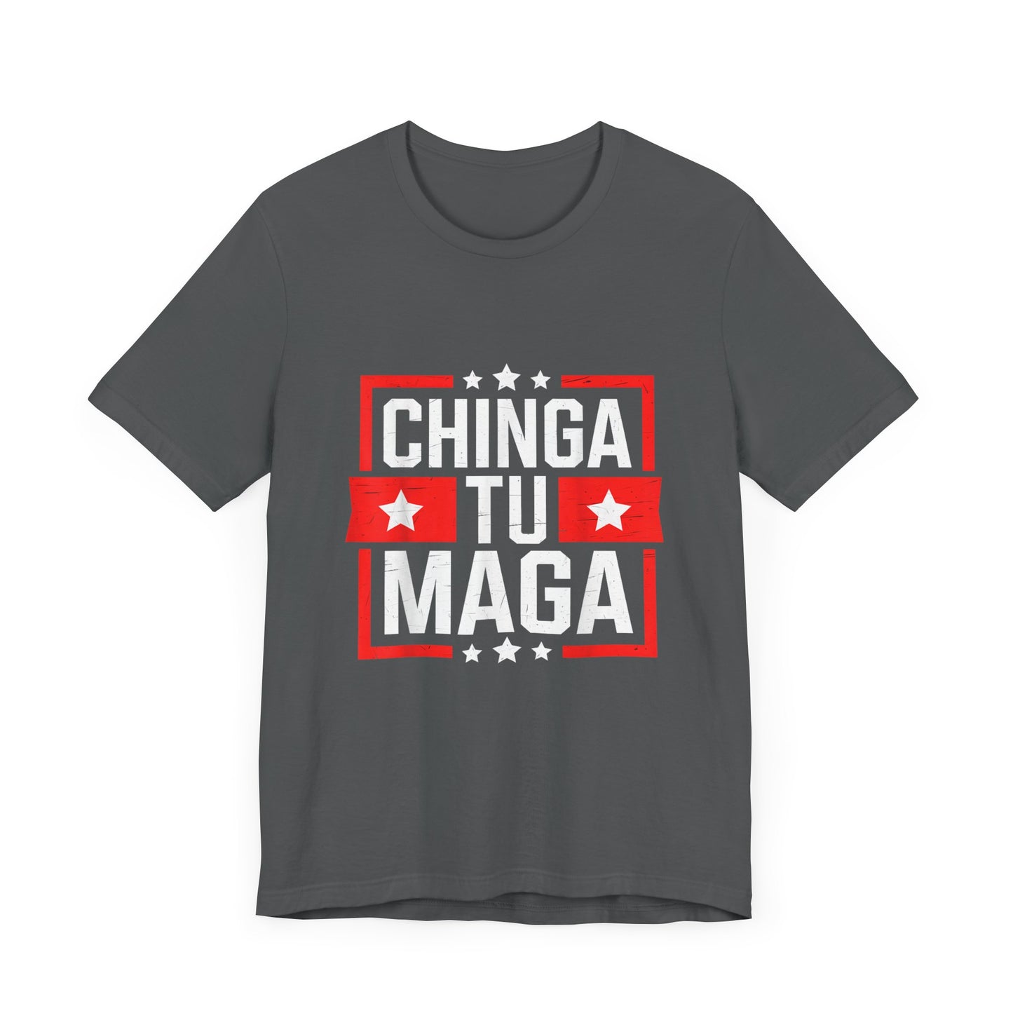 Chinga tu Maga - Unisex Jersey Tee