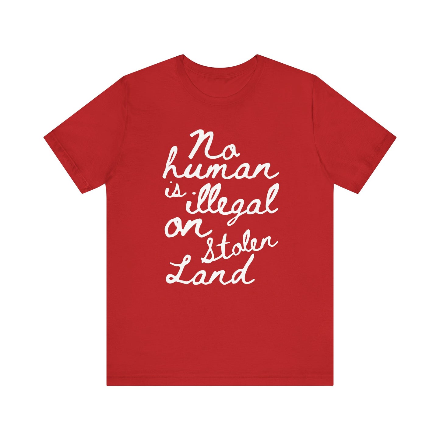 No Human is Illegal - Unisex Jersey Tee