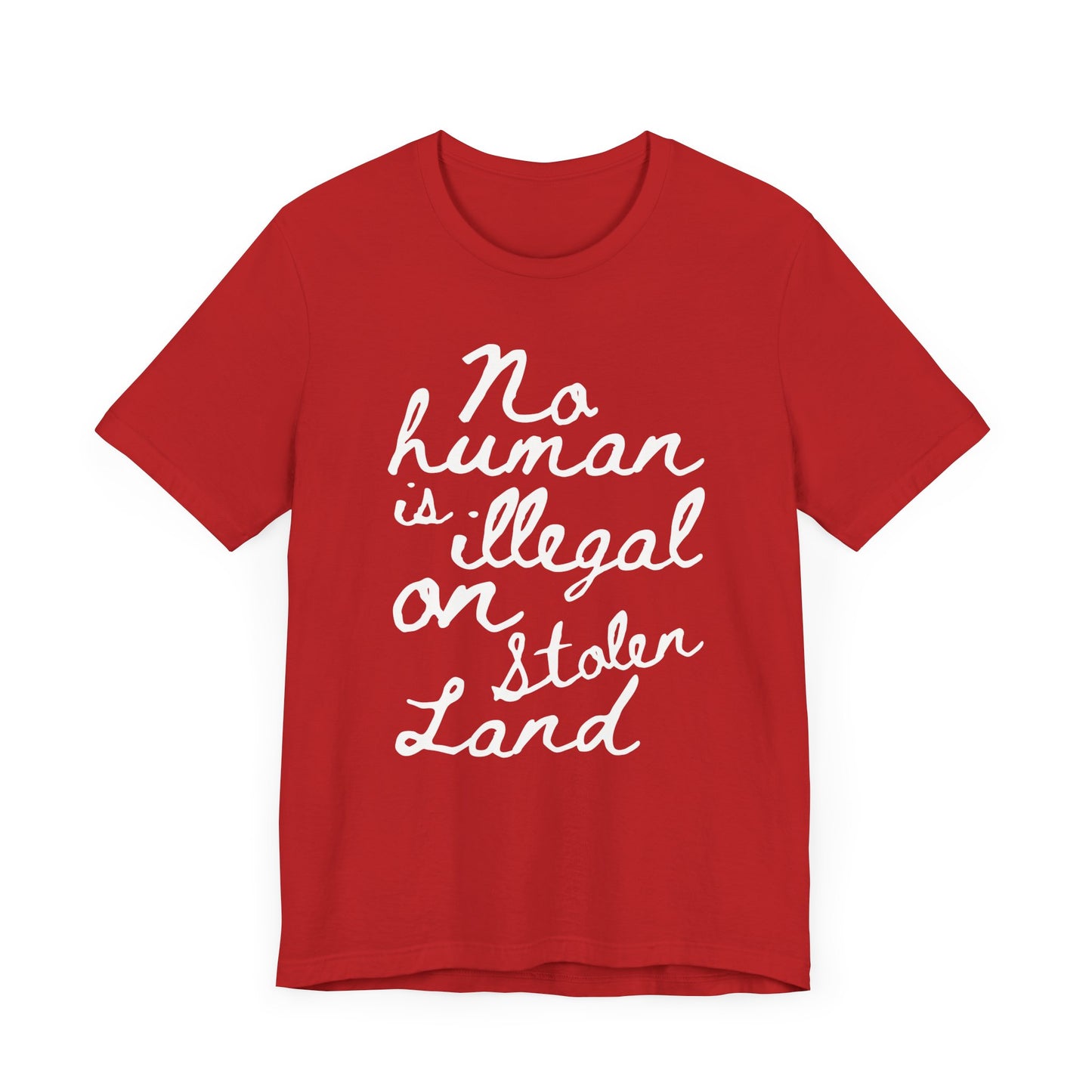 No Human is Illegal - Unisex Jersey Tee