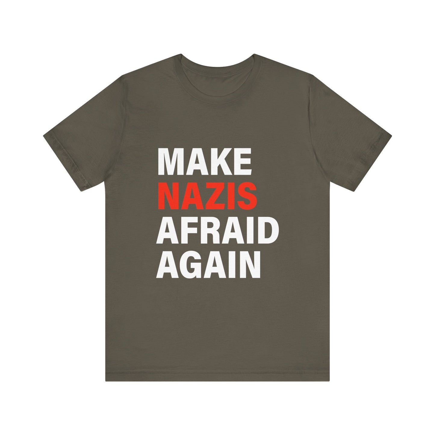 Make Nazis Afraid Again - Unisex Jersey Tee