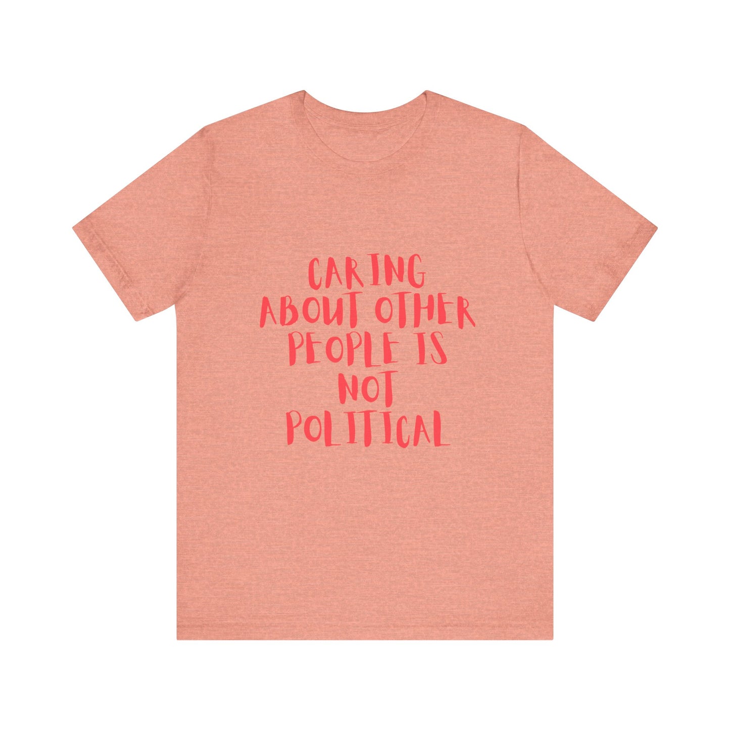 Caring About Others - Unisex Jersey Tee