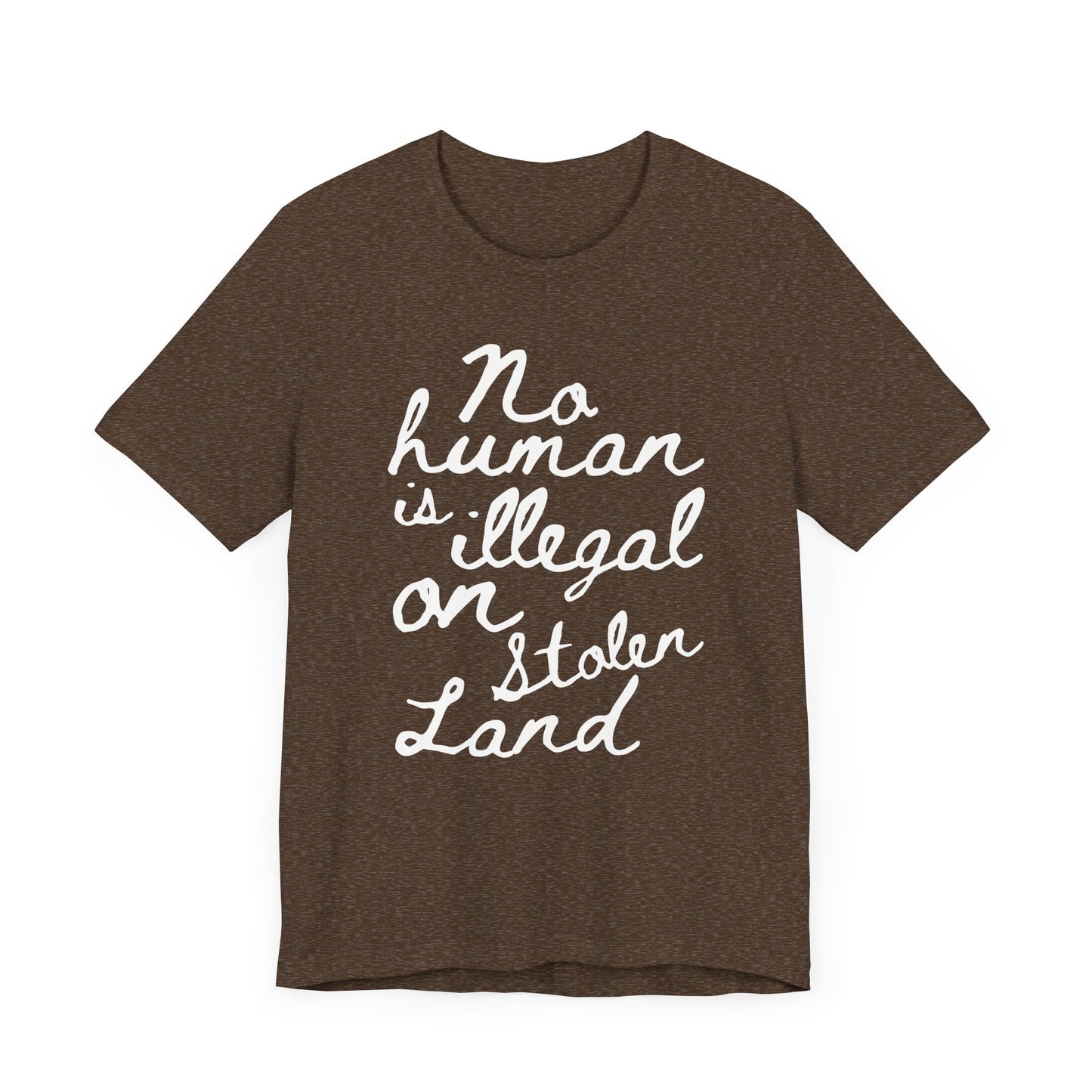 No Human is Illegal - Unisex Jersey Tee