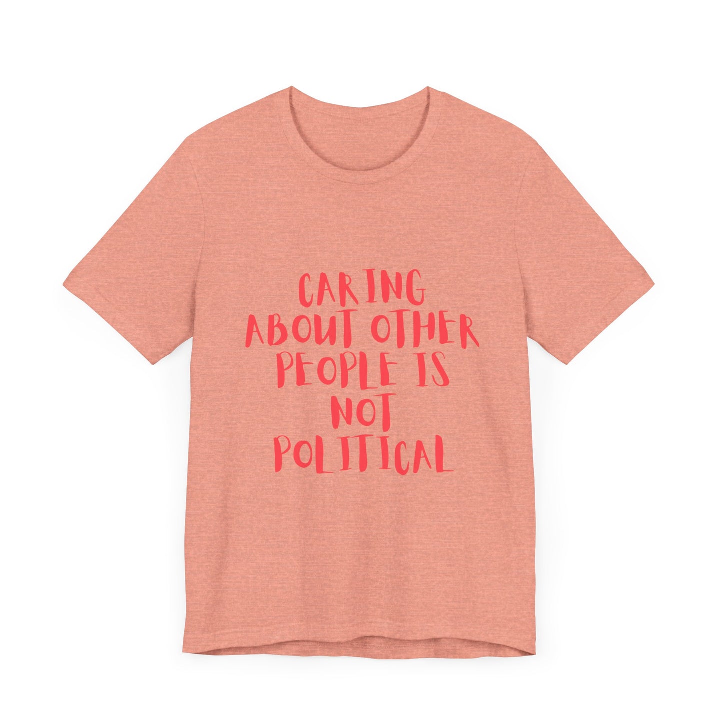 Caring About Others - Unisex Jersey Tee