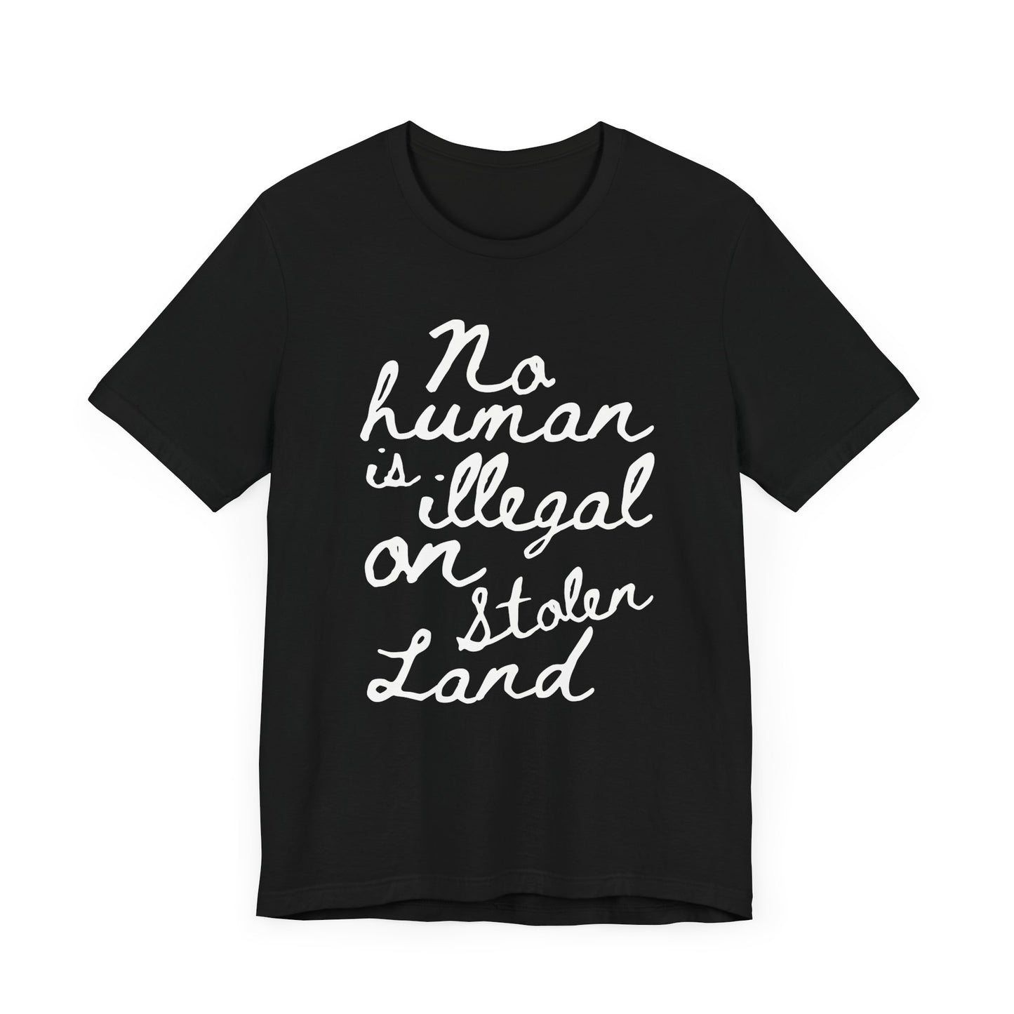 No Human is Illegal - Unisex Jersey Tee