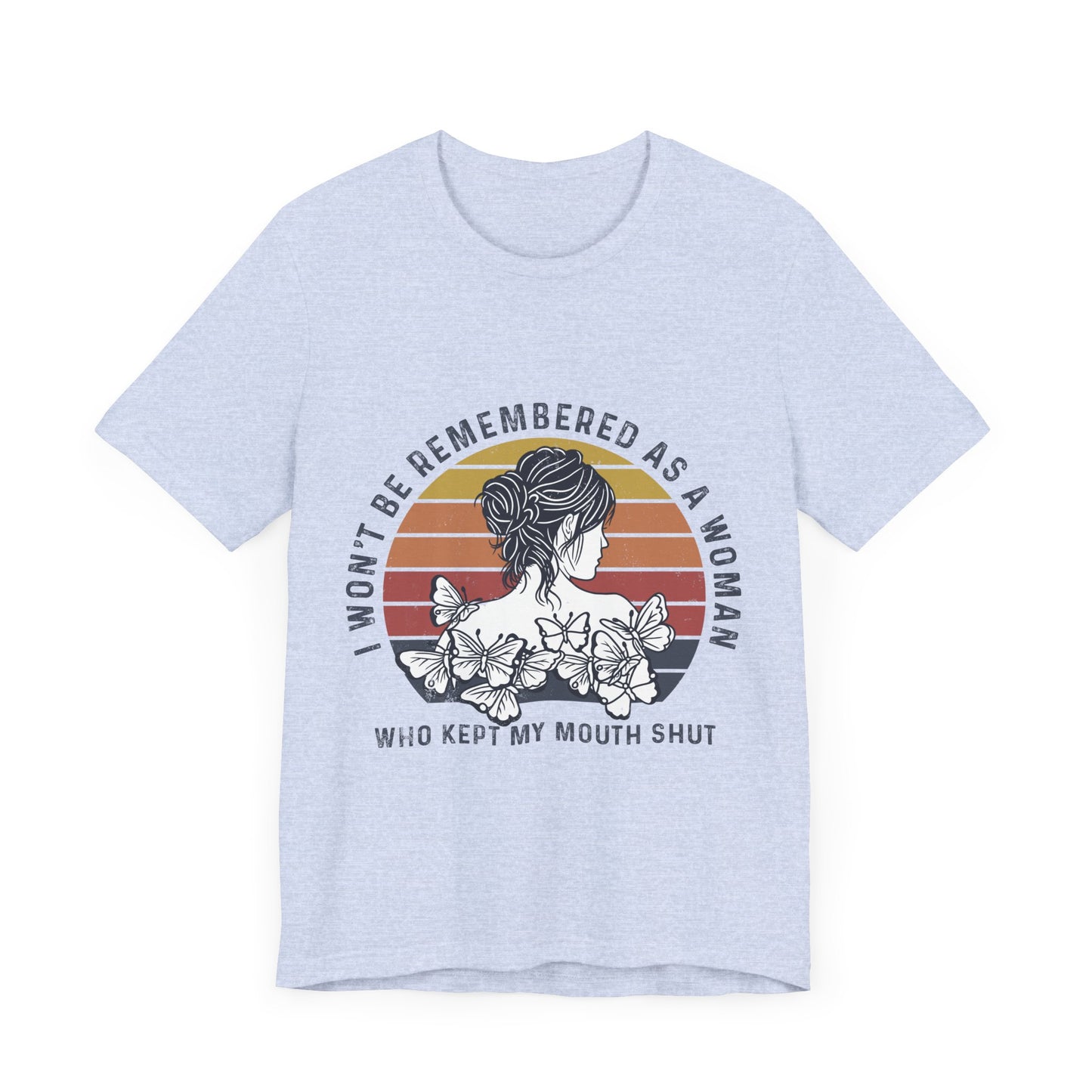 I Won't Be Remembered - Unisex Jersey Tee