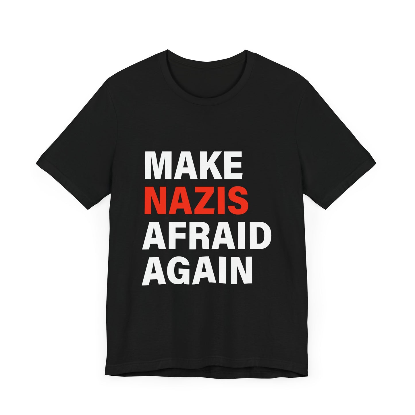 Make Nazis Afraid Again - Unisex Jersey Tee