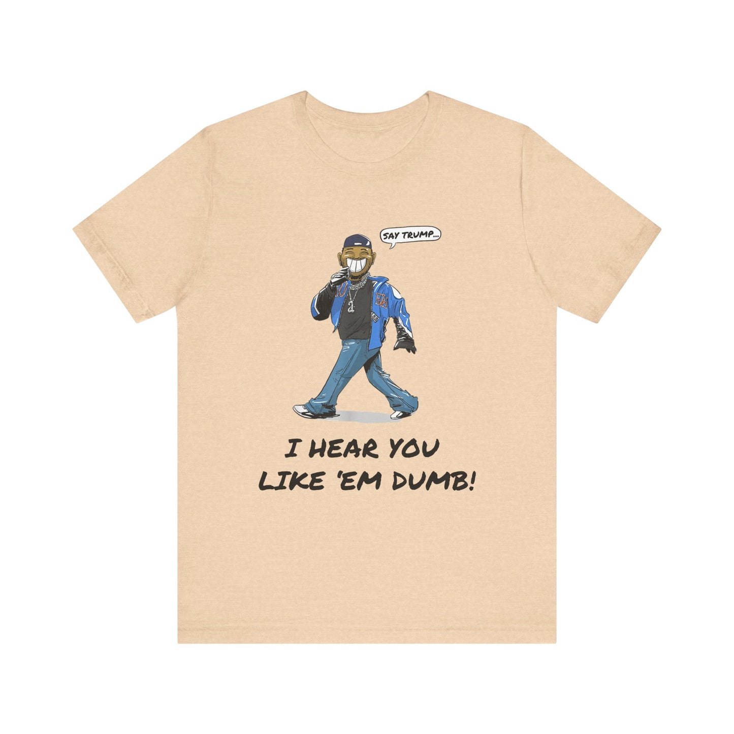Say Trump - Unisex Jersey Tee