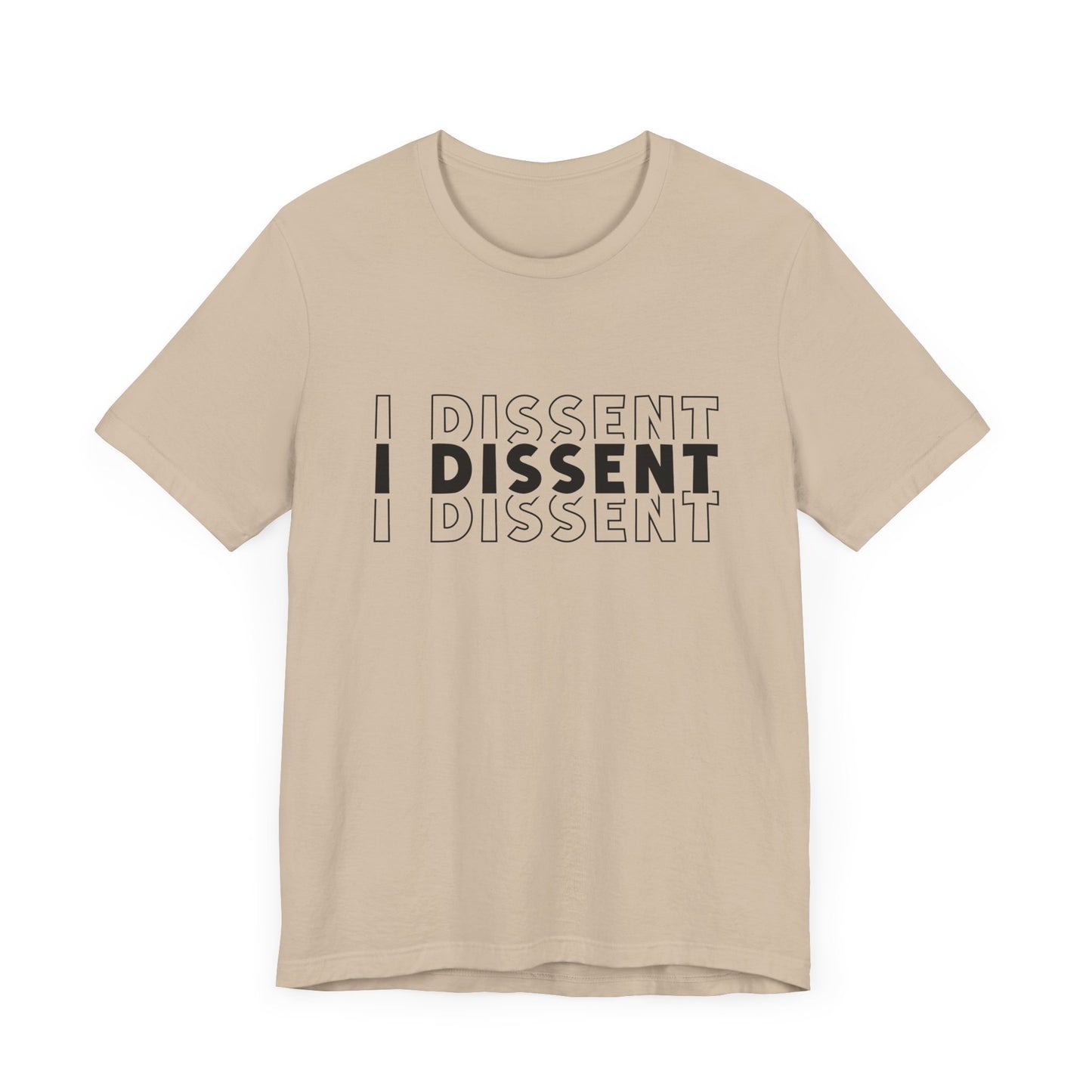 I Dissent - Unisex Jersey Tee