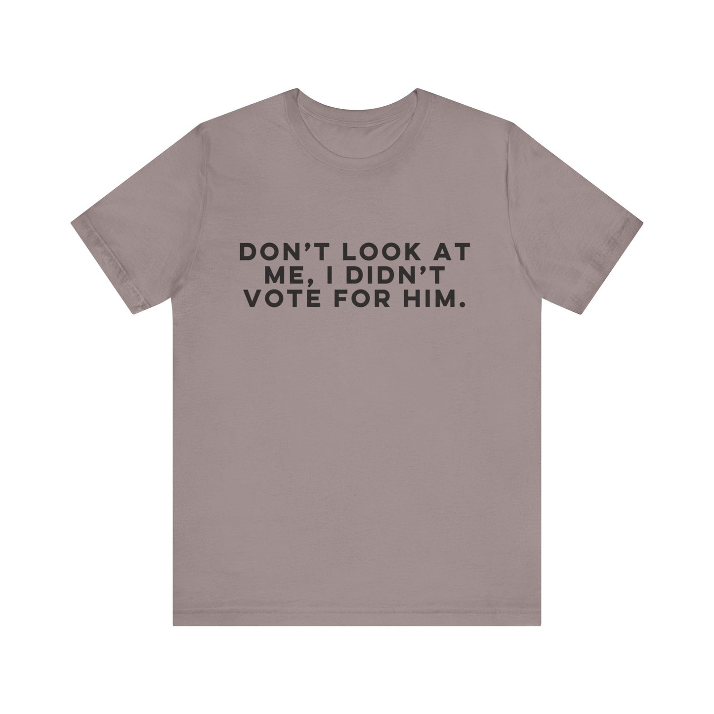 Don't Look at Me - Unisex Jersey Tee