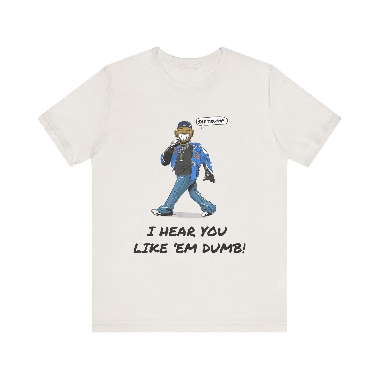 Say Trump - Unisex Jersey Tee