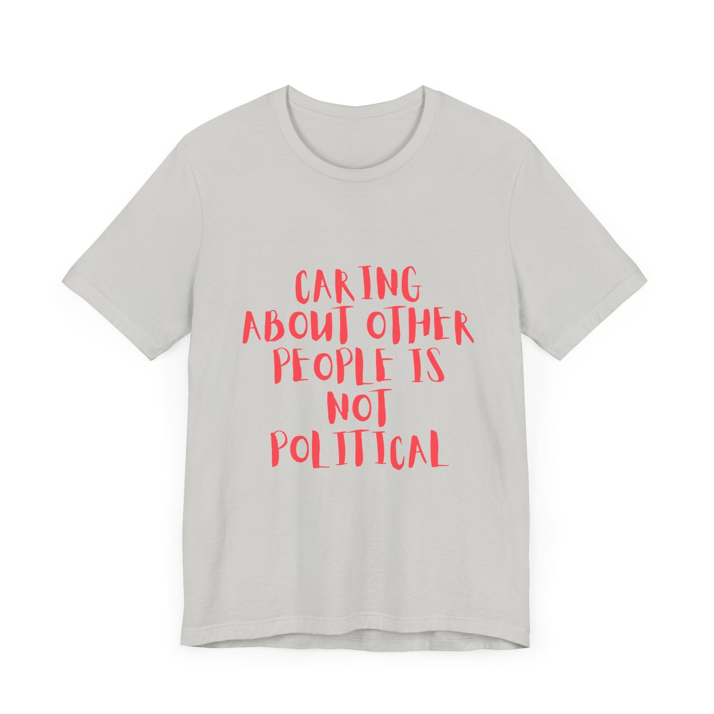 Caring About Others - Unisex Jersey Tee