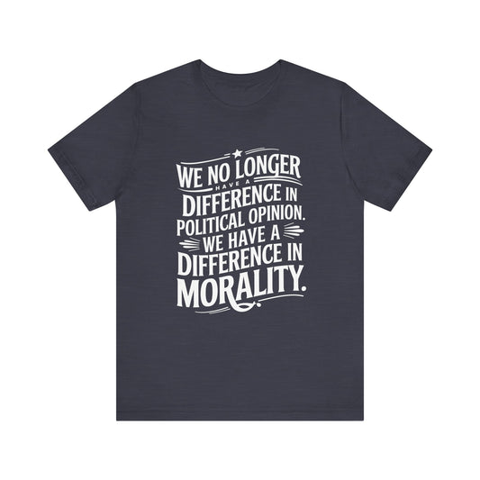 Morality - Unisex Jersey Tee