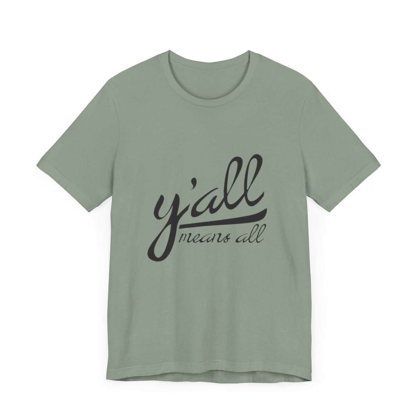Ya'll Means All - Unisex Jersey Tee
