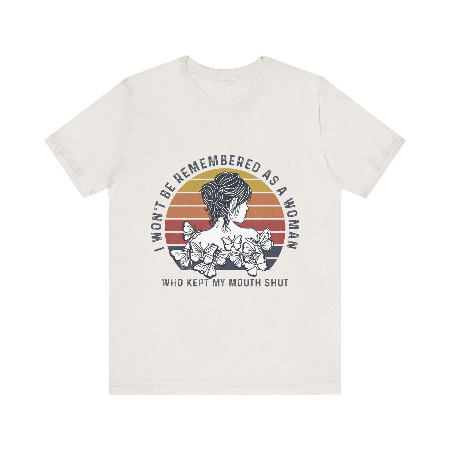 I Won't Be Remembered - Unisex Jersey Tee
