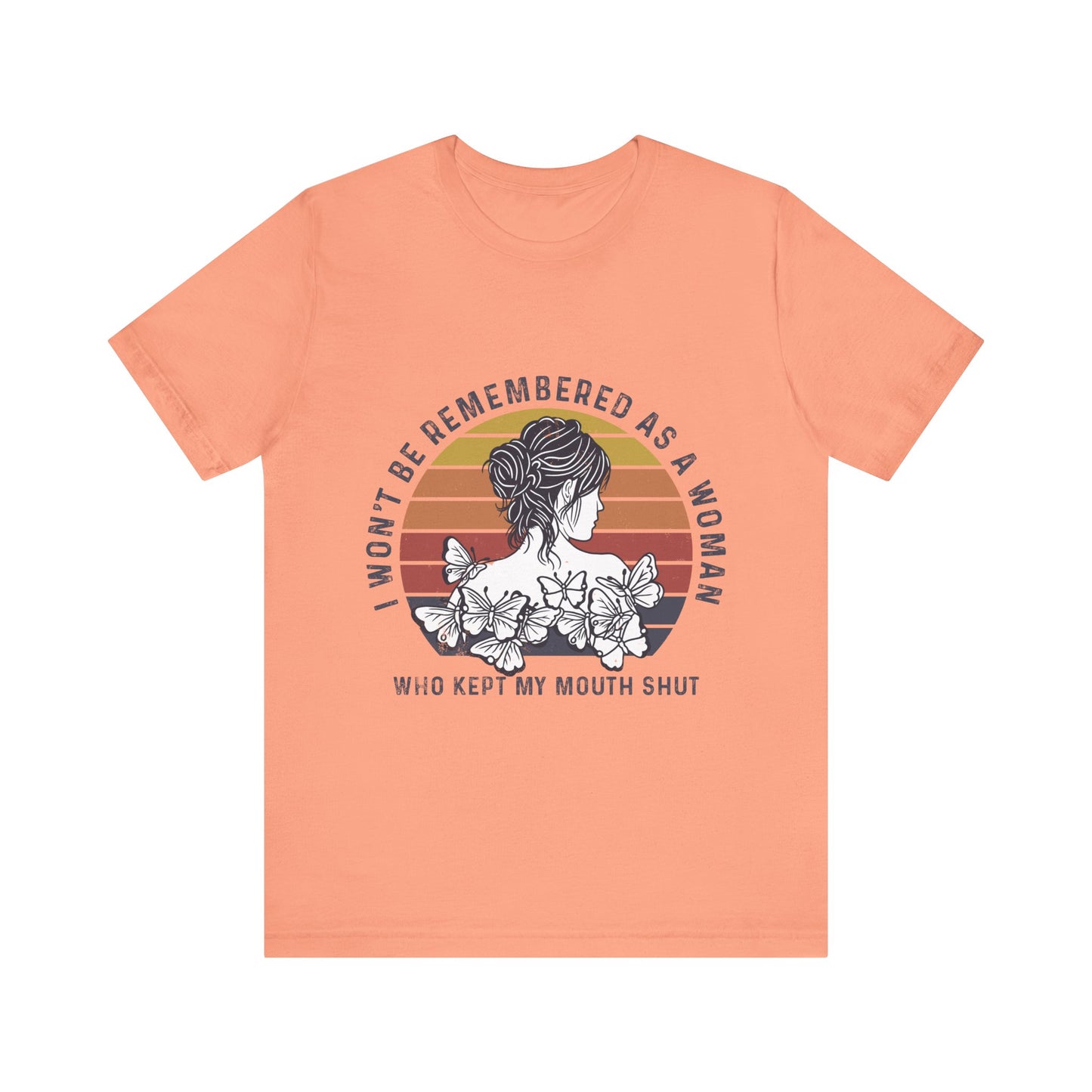 I Won't Be Remembered - Unisex Jersey Tee