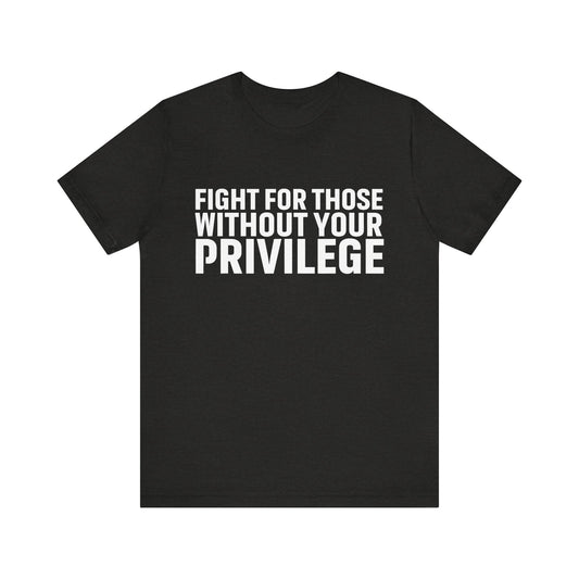 Privilege - Unisex Jersey Tee