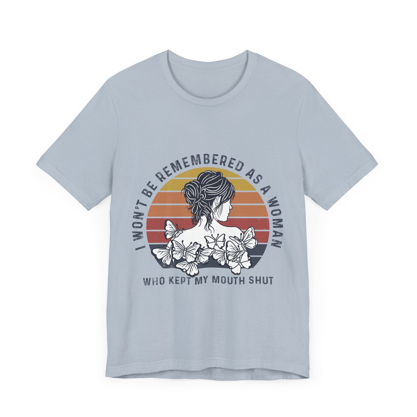 I Won't Be Remembered - Unisex Jersey Tee