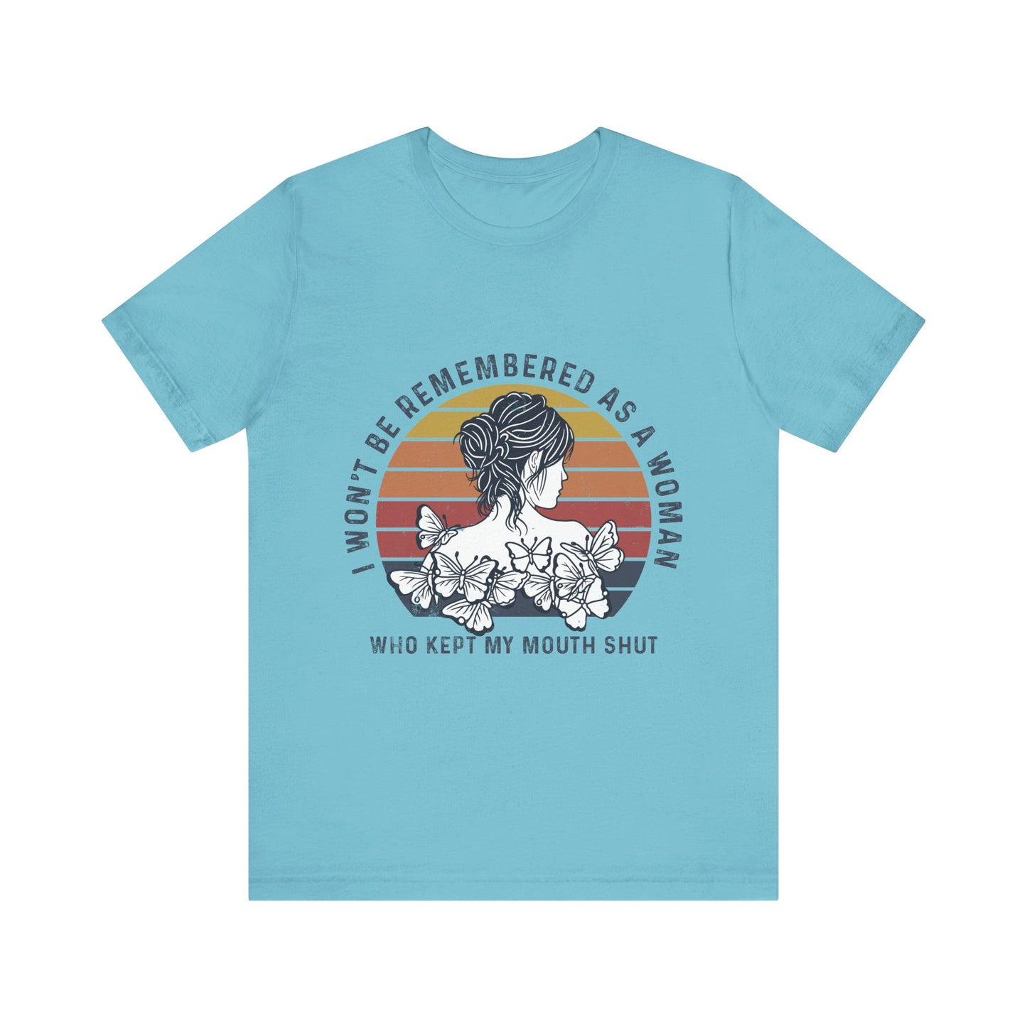 I Won't Be Remembered - Unisex Jersey Tee