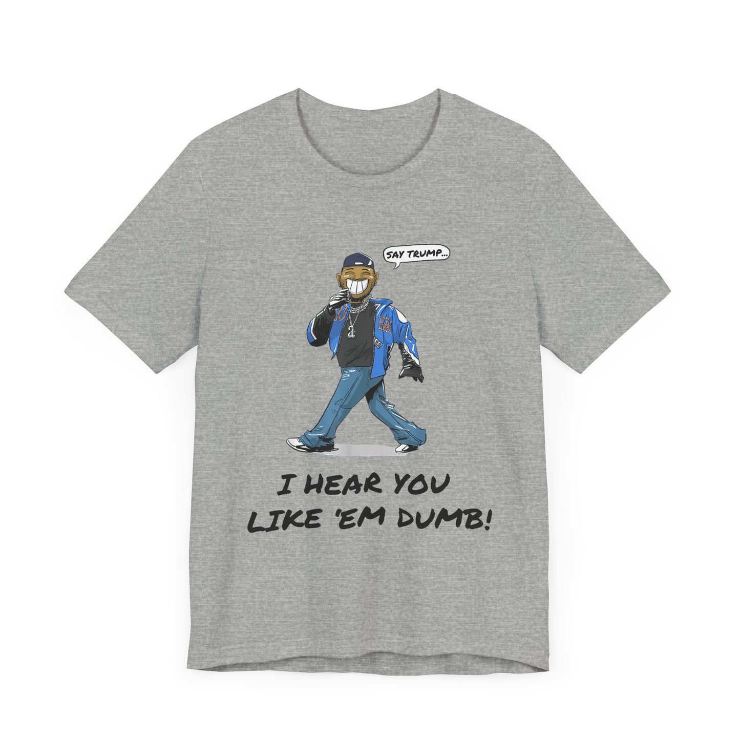 Say Trump - Unisex Jersey Tee