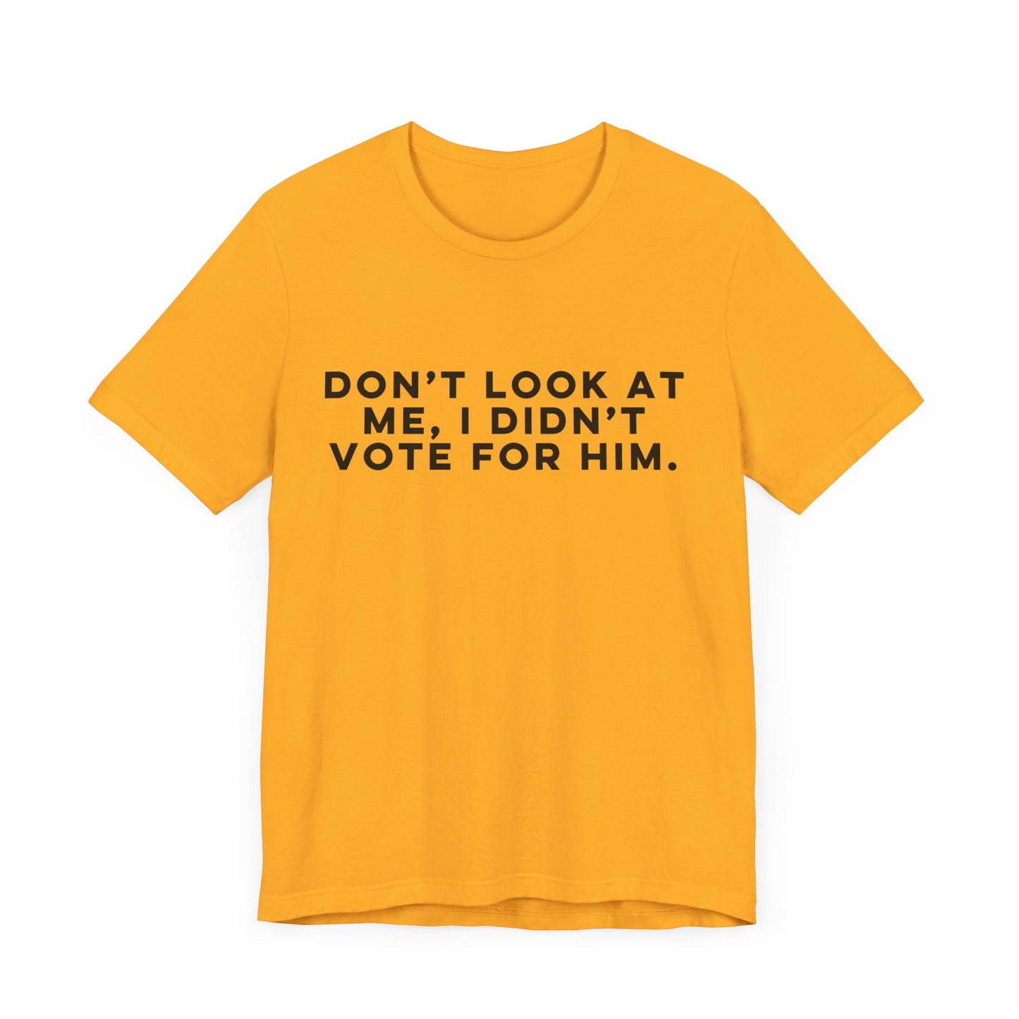 Don't Look at Me - Unisex Jersey Tee