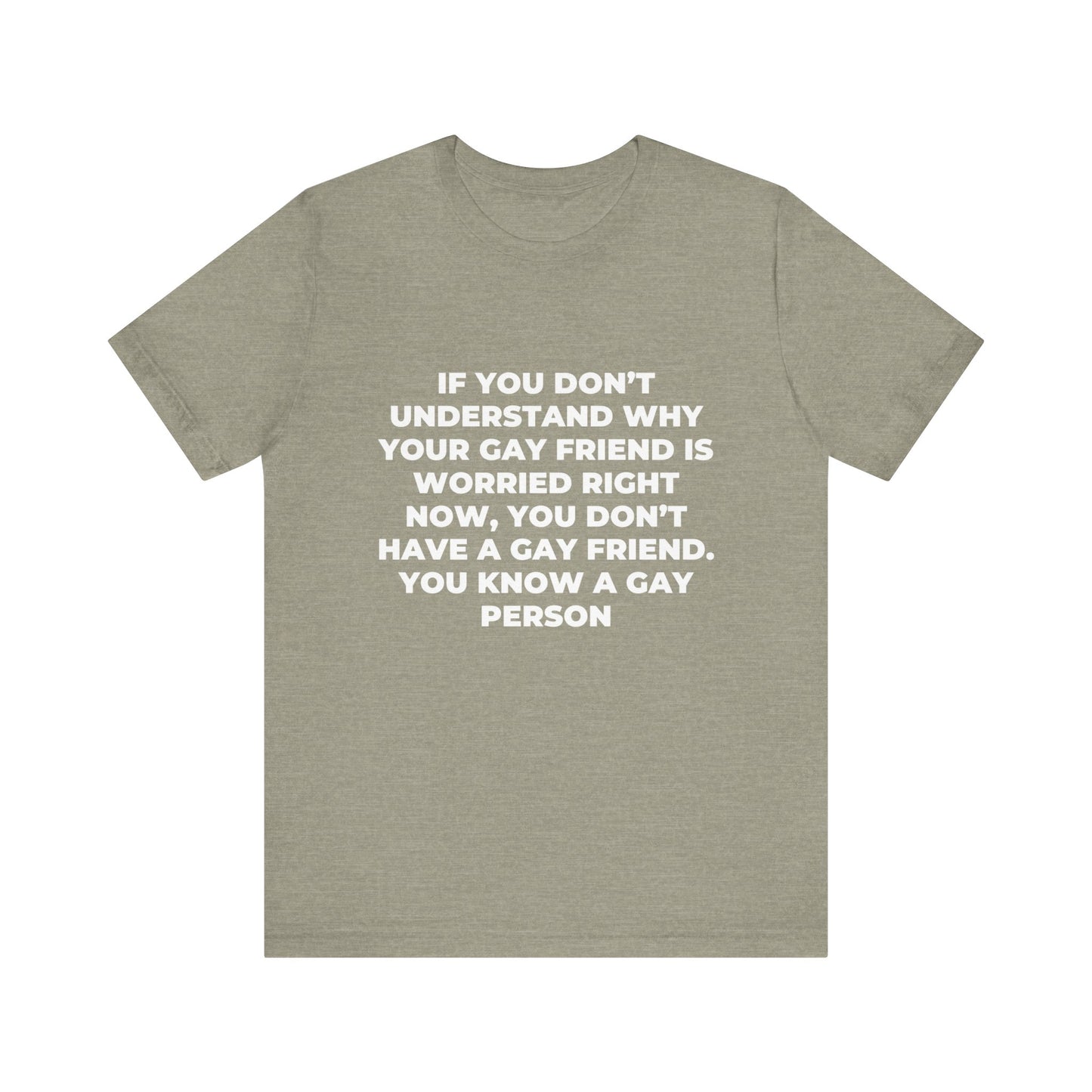 Gay Friend - Unisex Jersey Tee