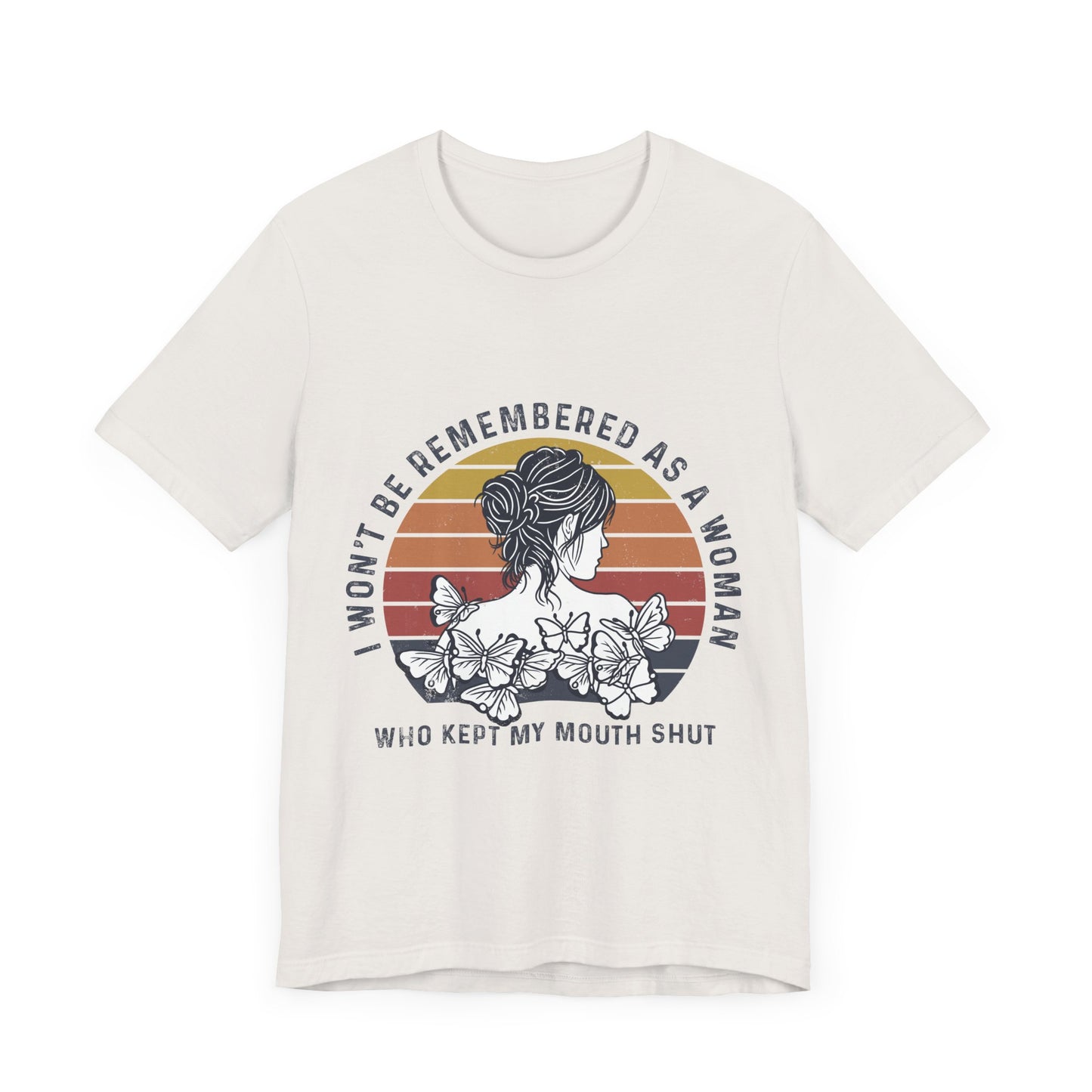 I Won't Be Remembered - Unisex Jersey Tee