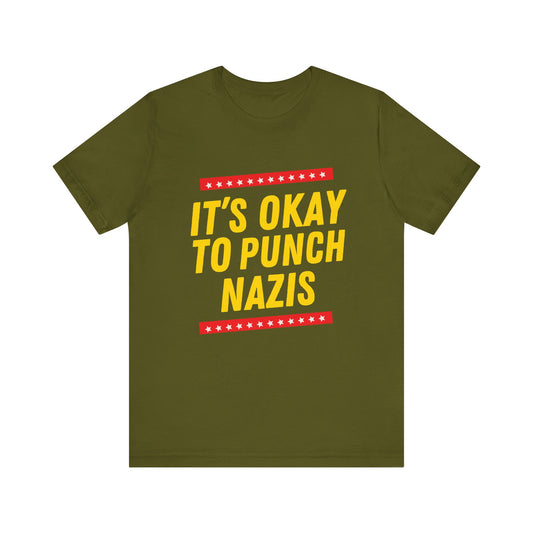 It's Okay to Punch Nazis - Unisex Jersey Tee