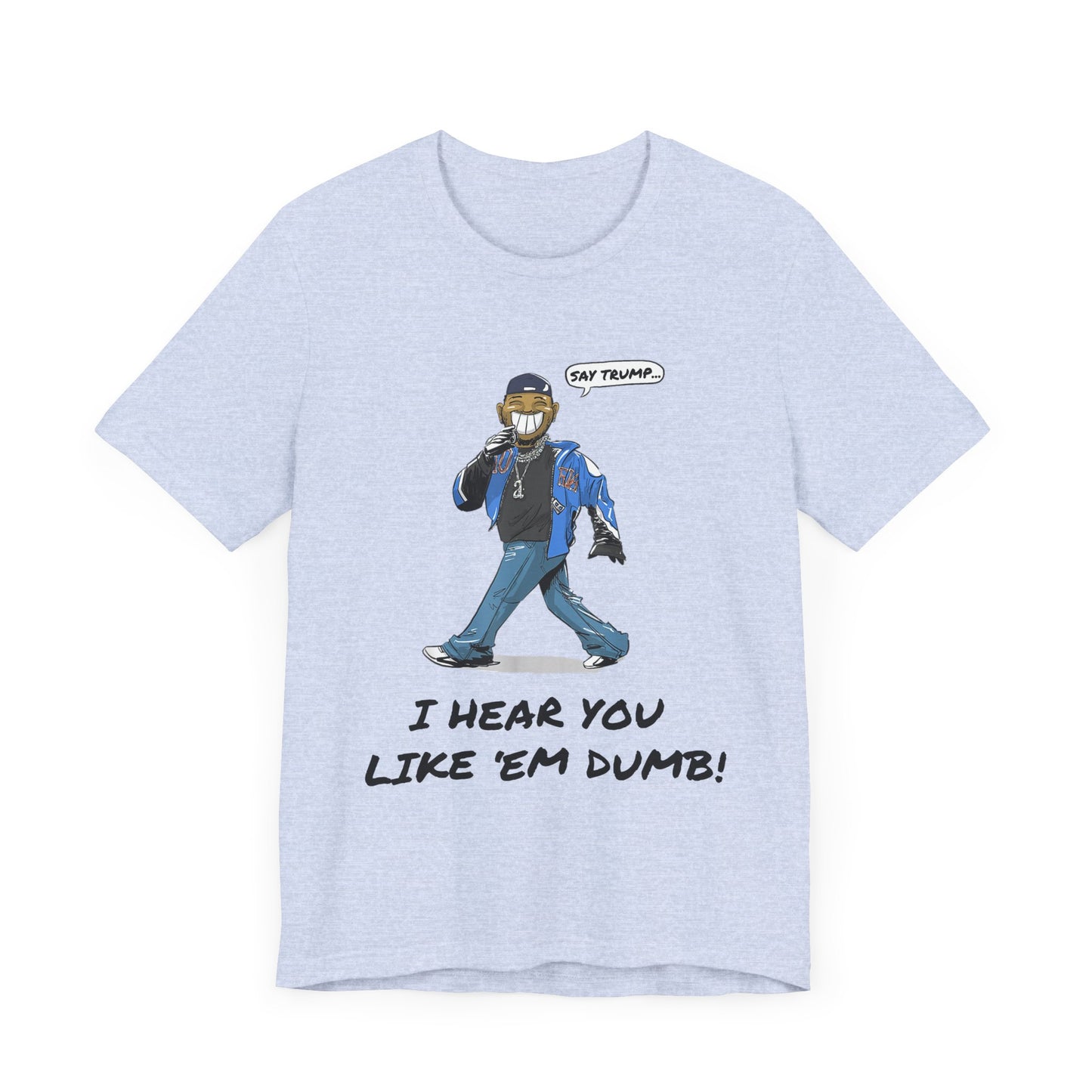 Say Trump - Unisex Jersey Tee