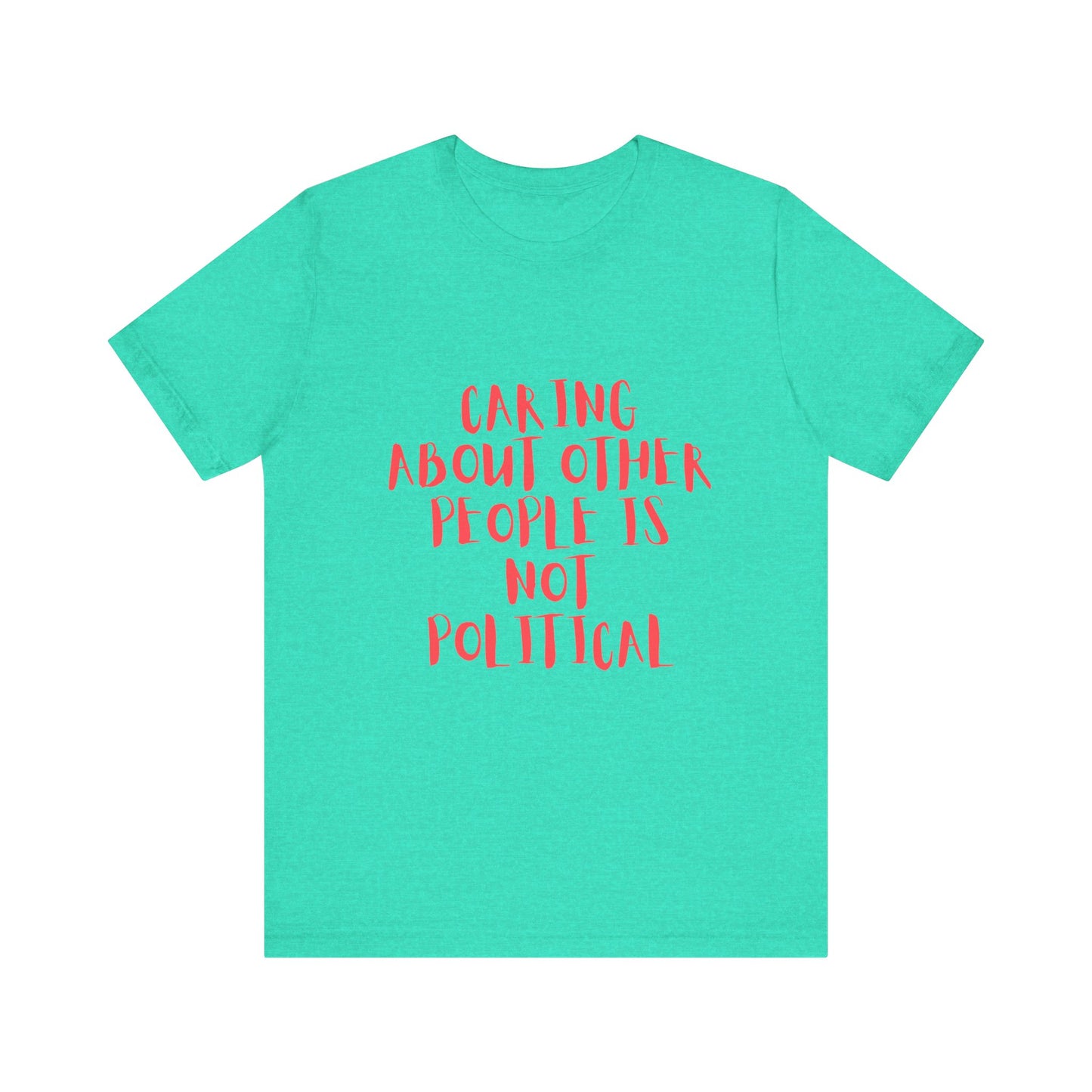 Caring About Others - Unisex Jersey Tee