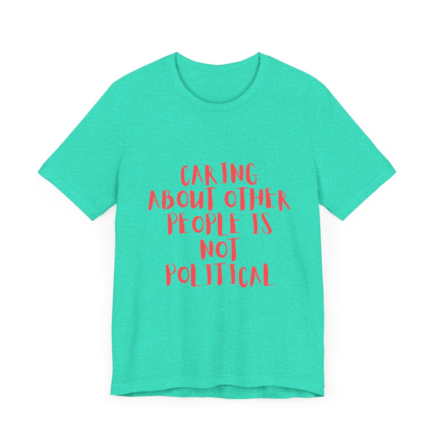 Caring About Others - Unisex Jersey Tee