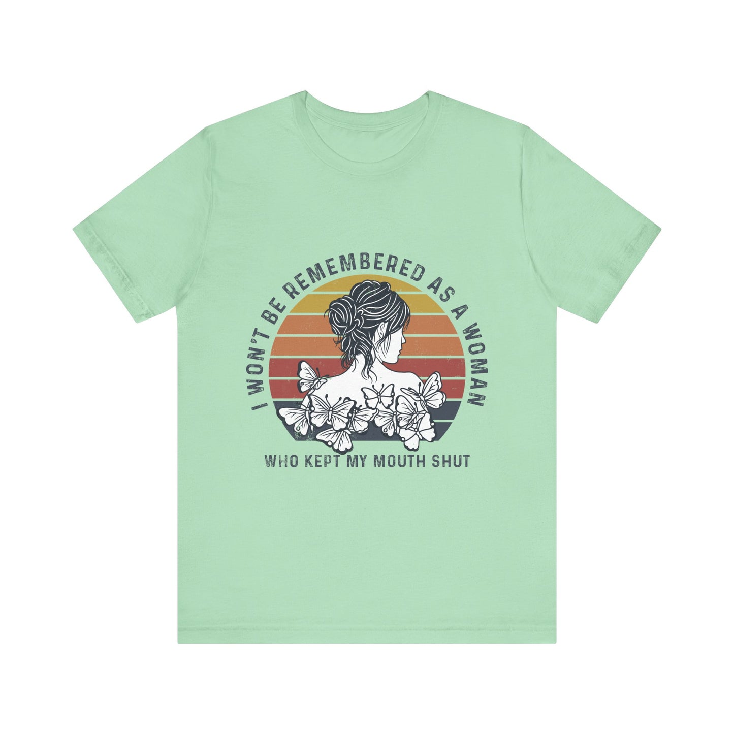 I Won't Be Remembered - Unisex Jersey Tee
