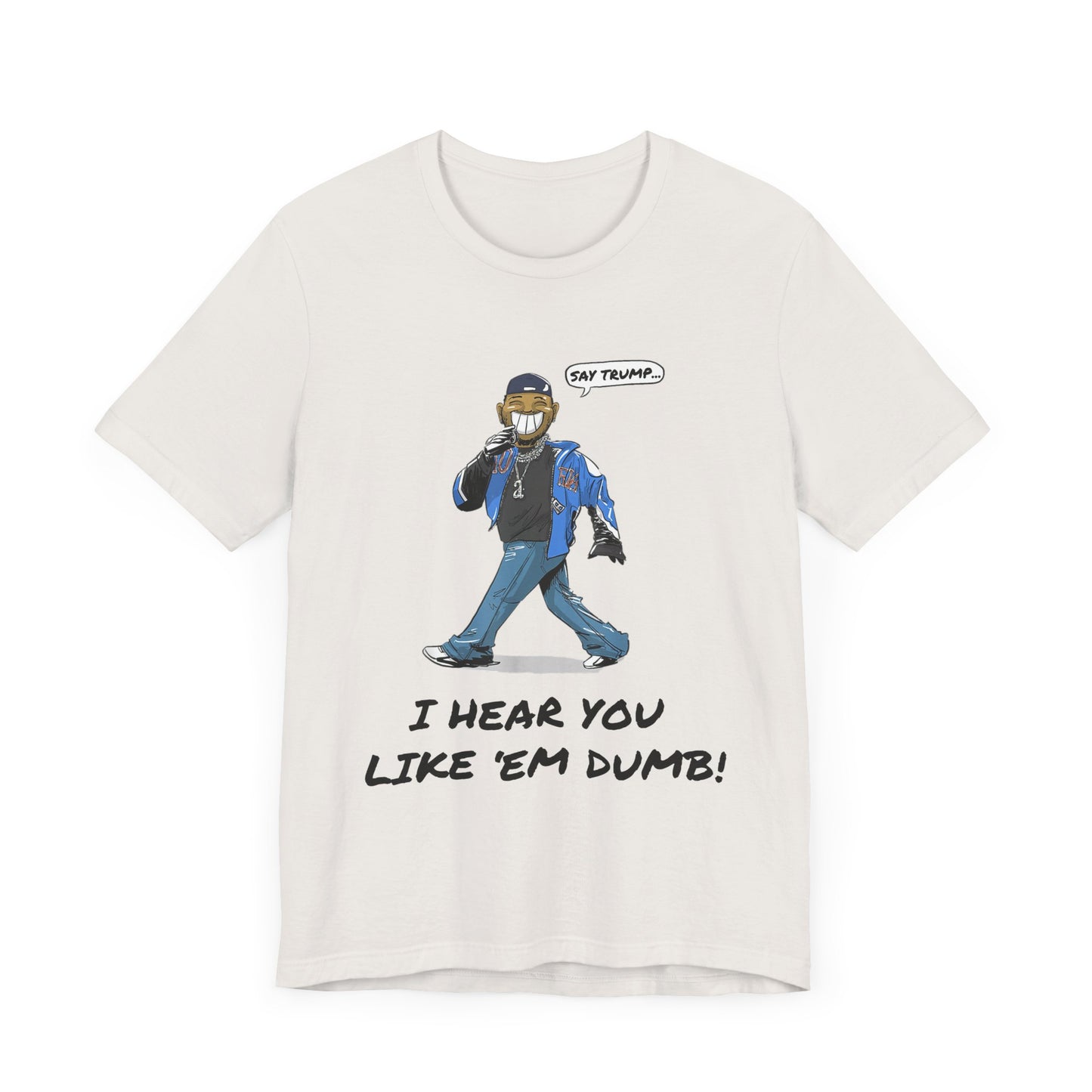 Say Trump - Unisex Jersey Tee