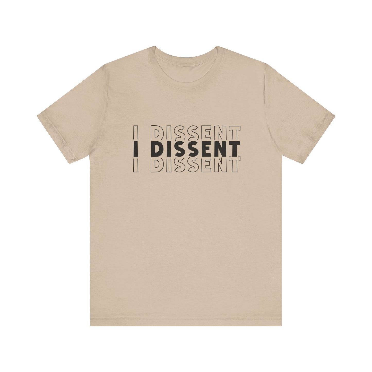 I Dissent - Unisex Jersey Tee
