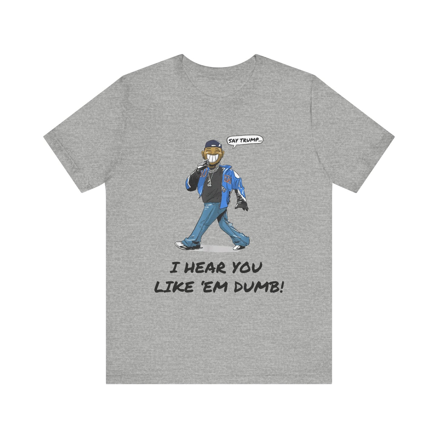 Say Trump - Unisex Jersey Tee