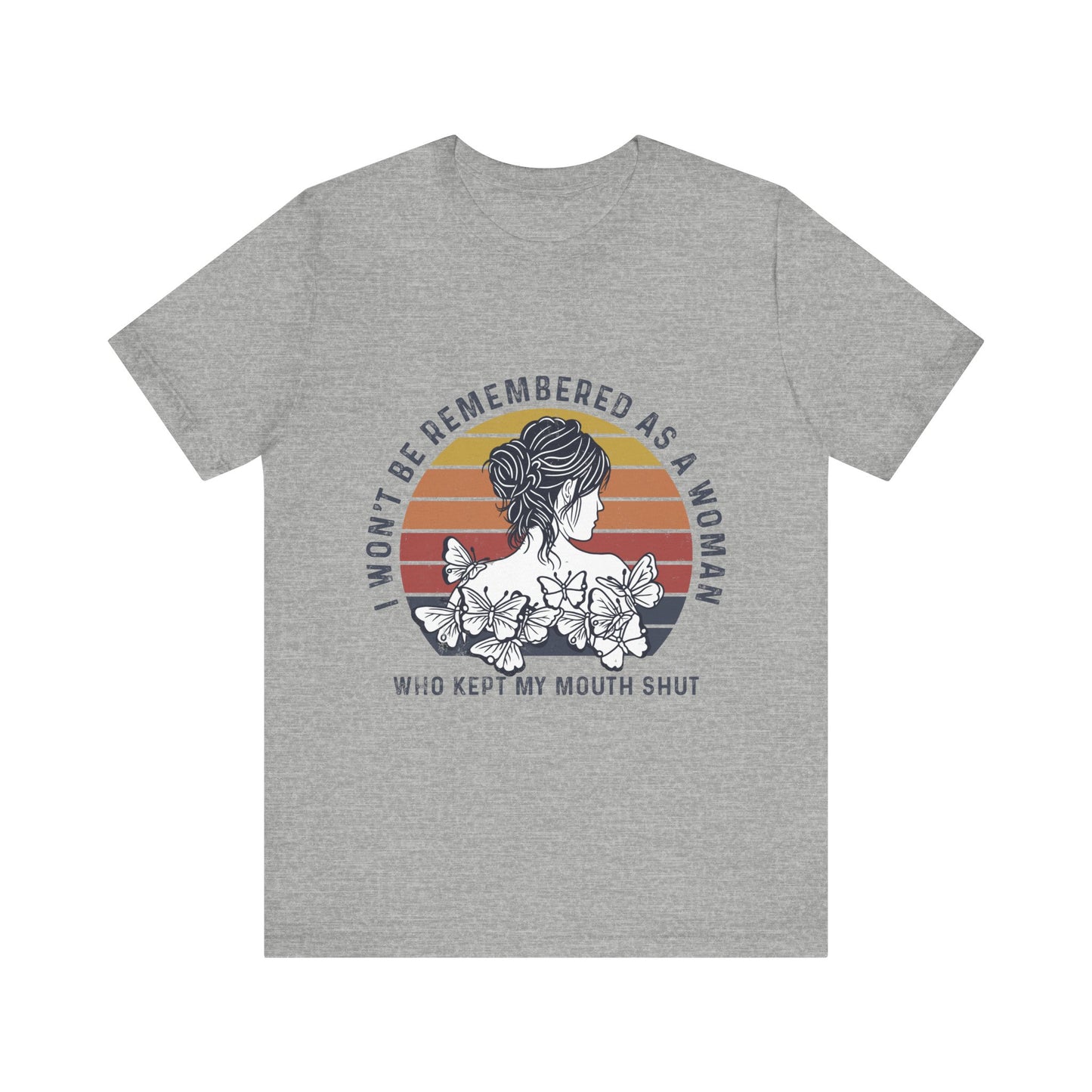 I Won't Be Remembered - Unisex Jersey Tee