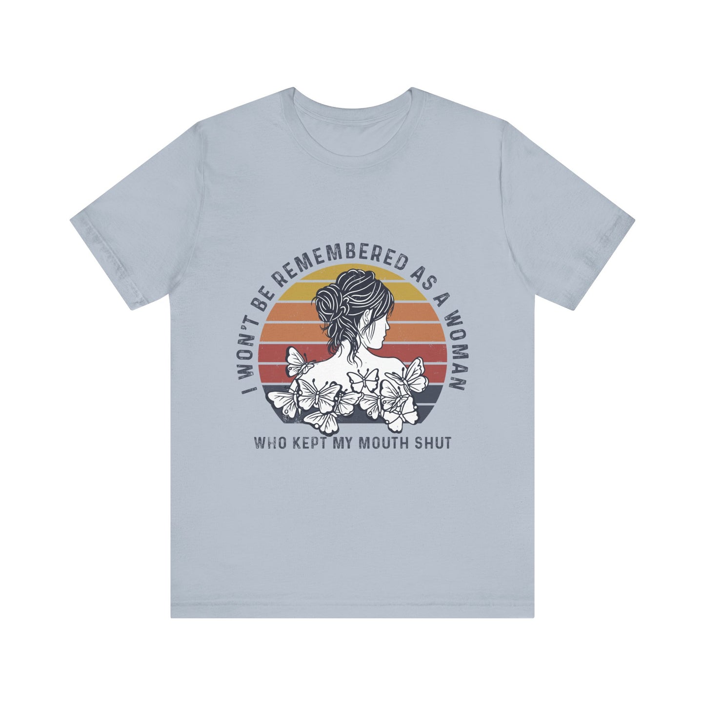 I Won't Be Remembered - Unisex Jersey Tee