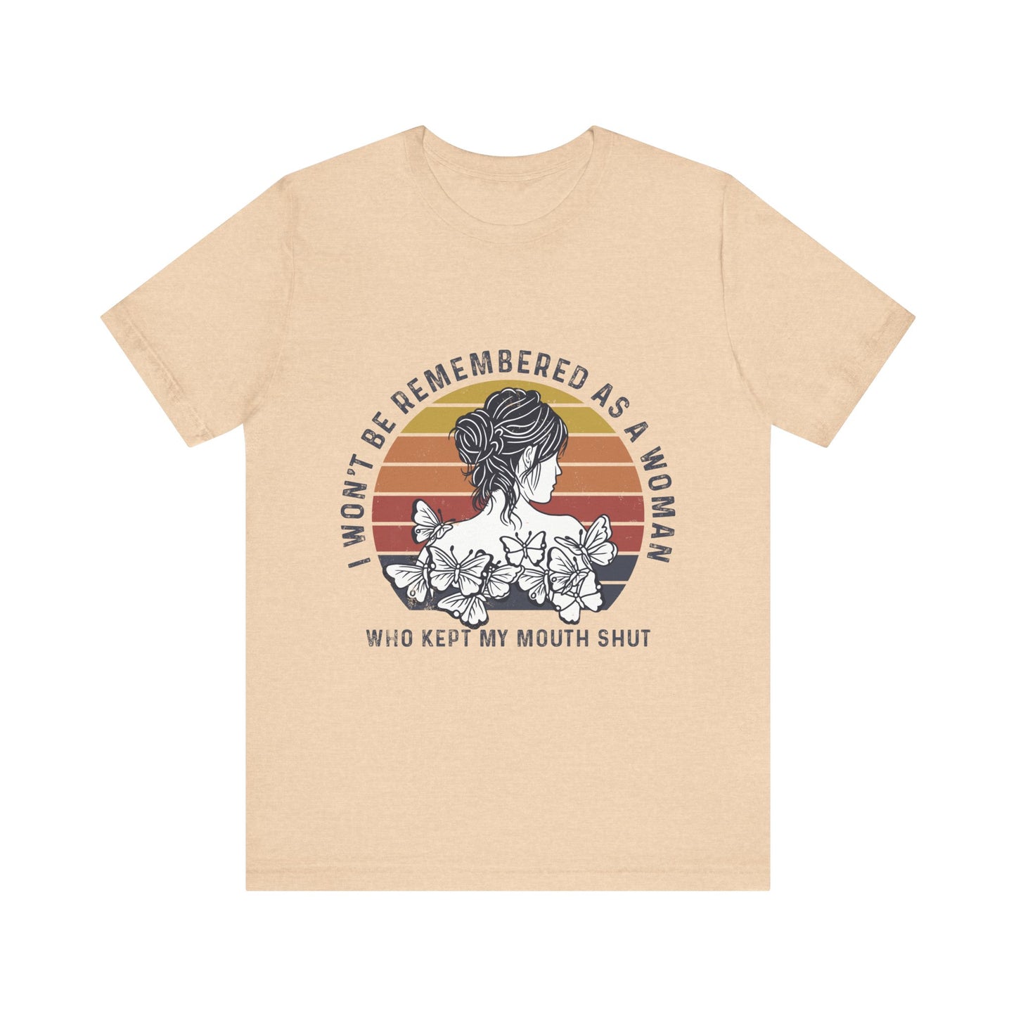 I Won't Be Remembered - Unisex Jersey Tee