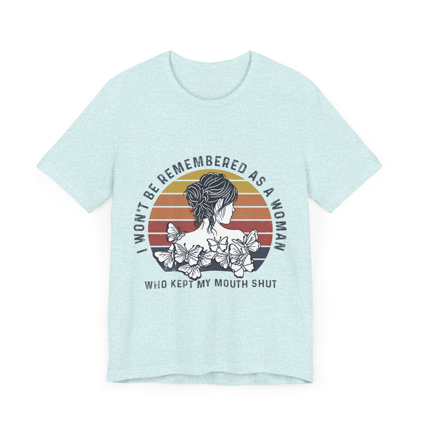 I Won't Be Remembered - Unisex Jersey Tee