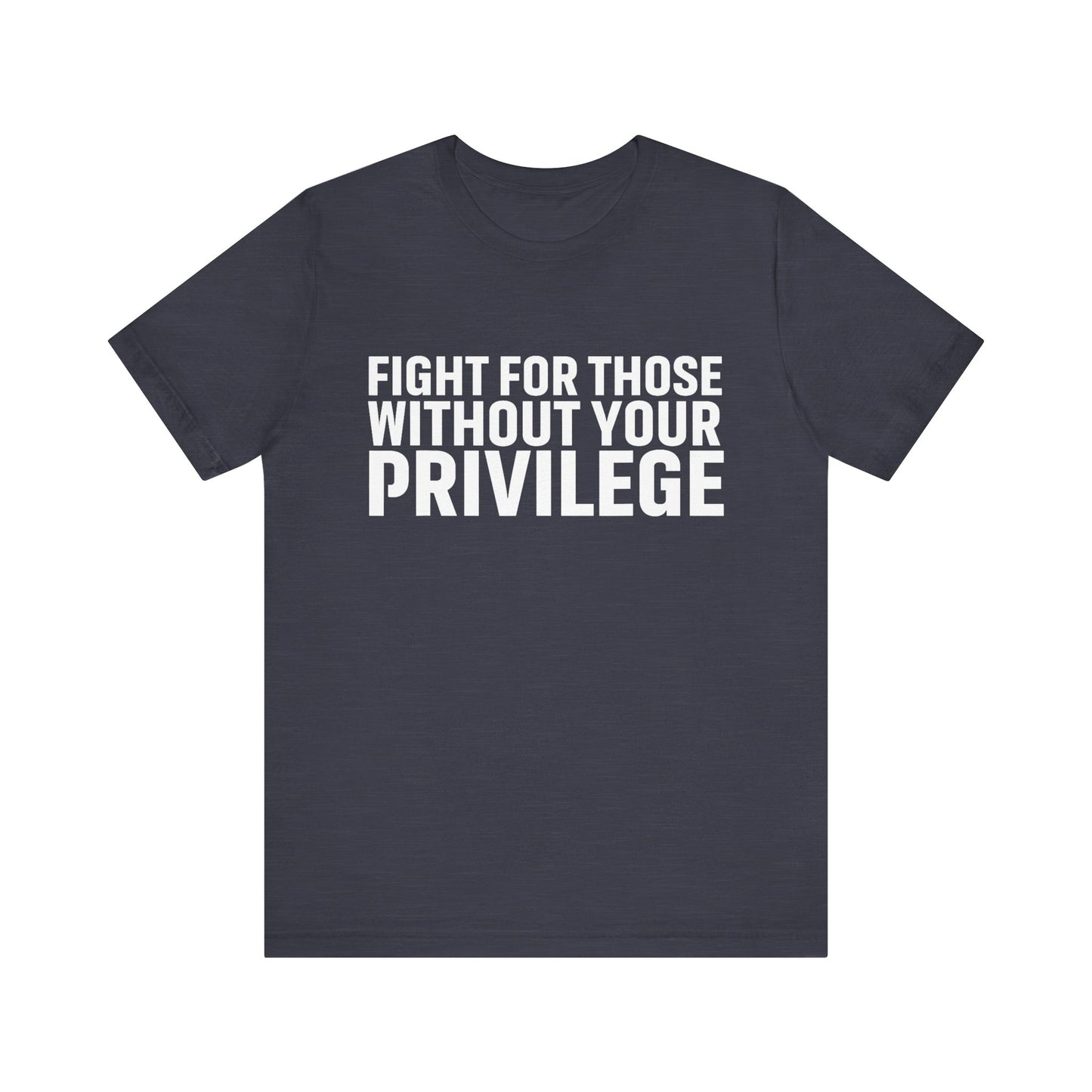 Privilege - Unisex Jersey Tee