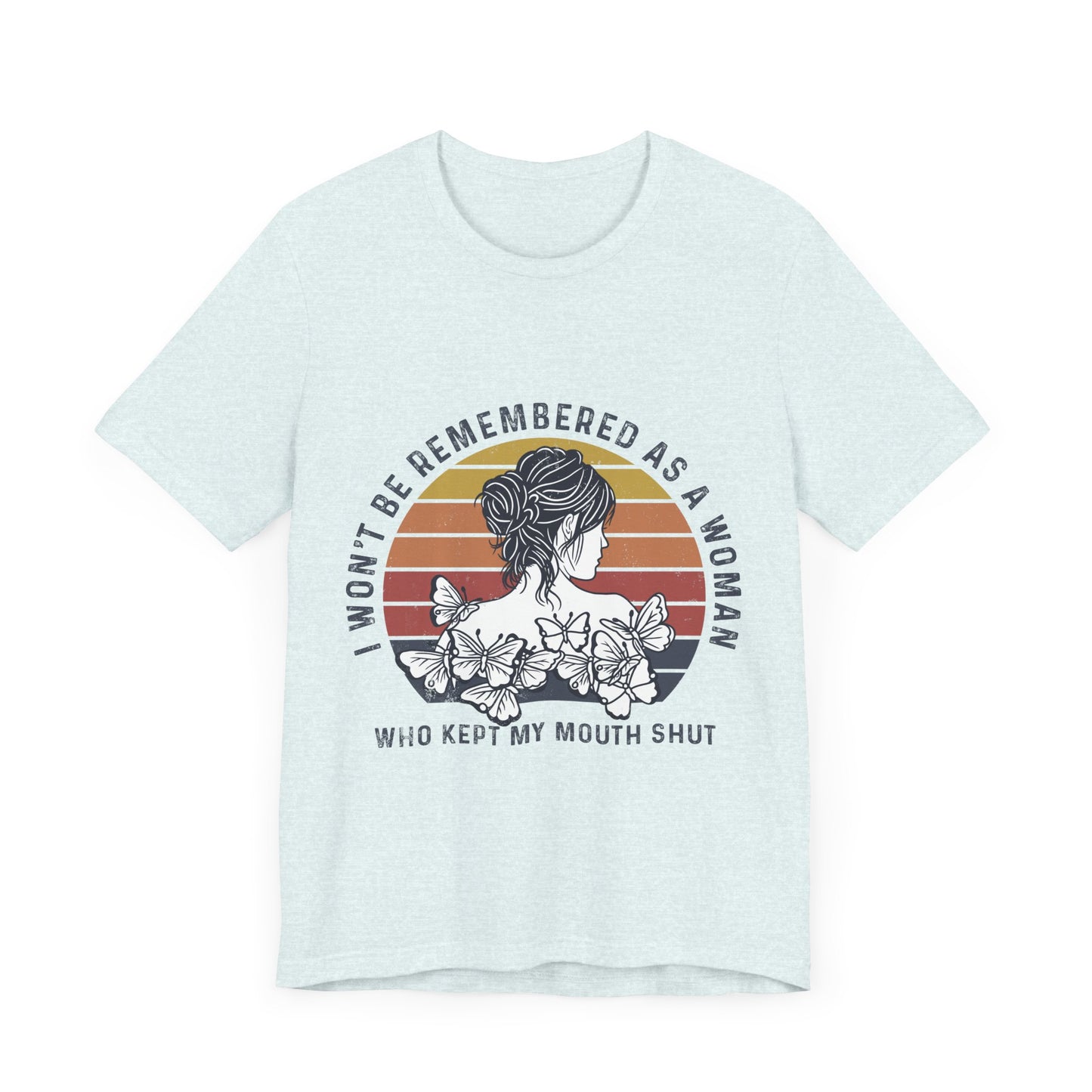 I Won't Be Remembered - Unisex Jersey Tee