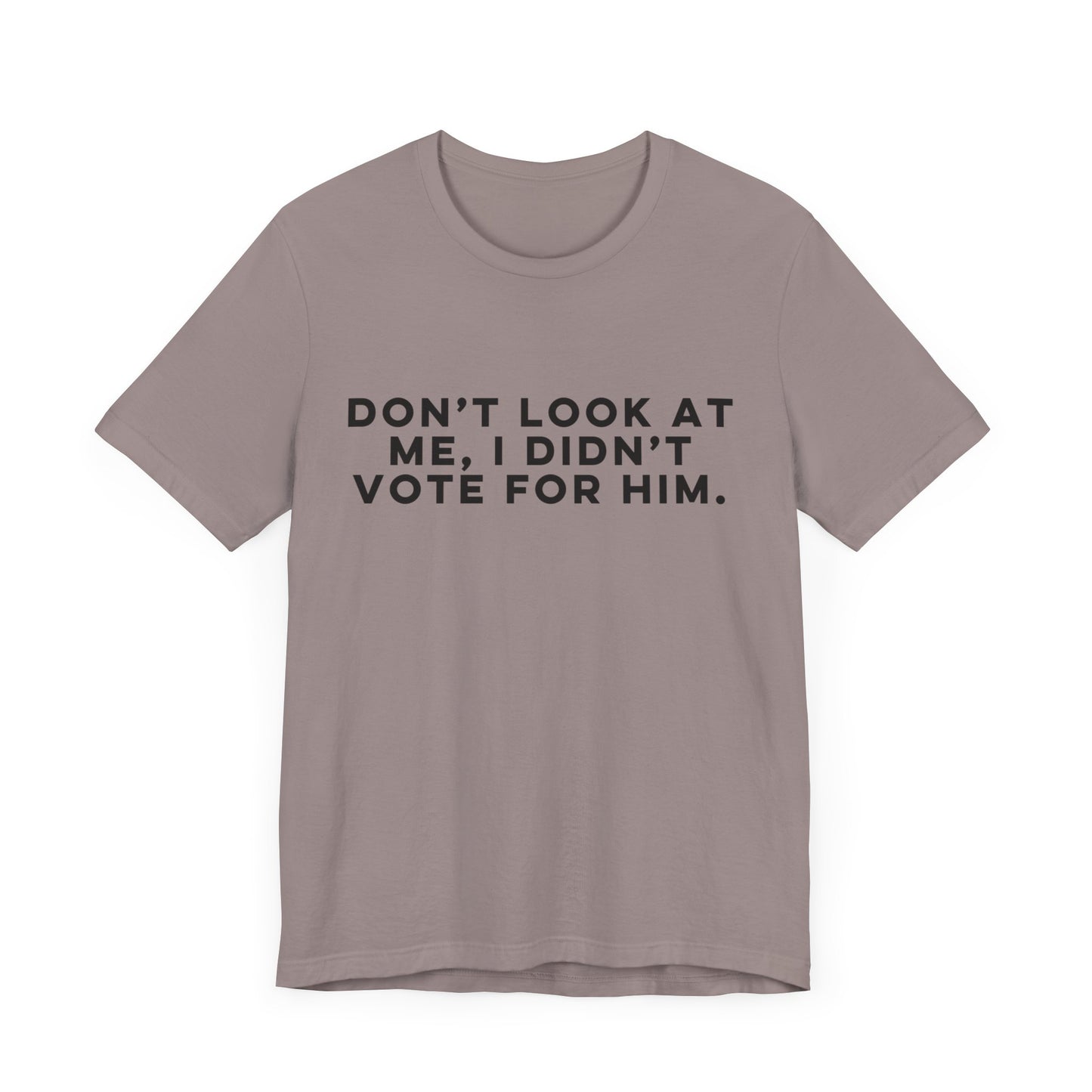 Don't Look at Me - Unisex Jersey Tee