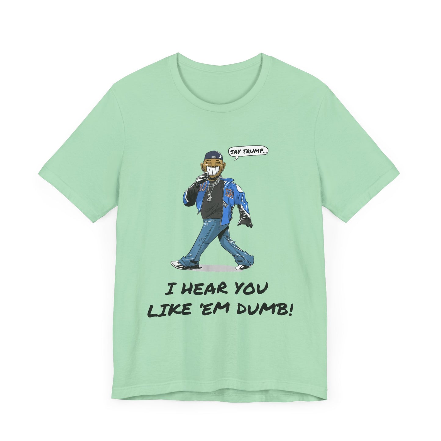 Say Trump - Unisex Jersey Tee