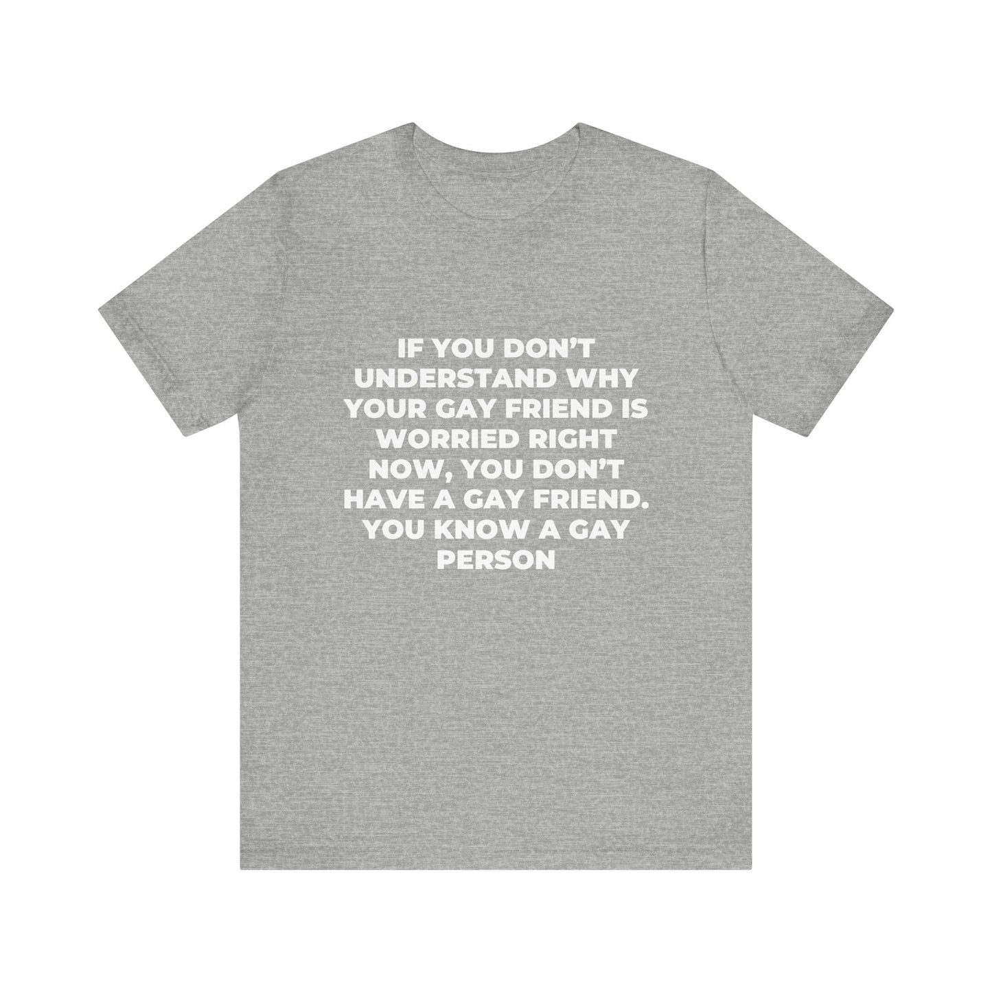 Gay Friend - Unisex Jersey Tee