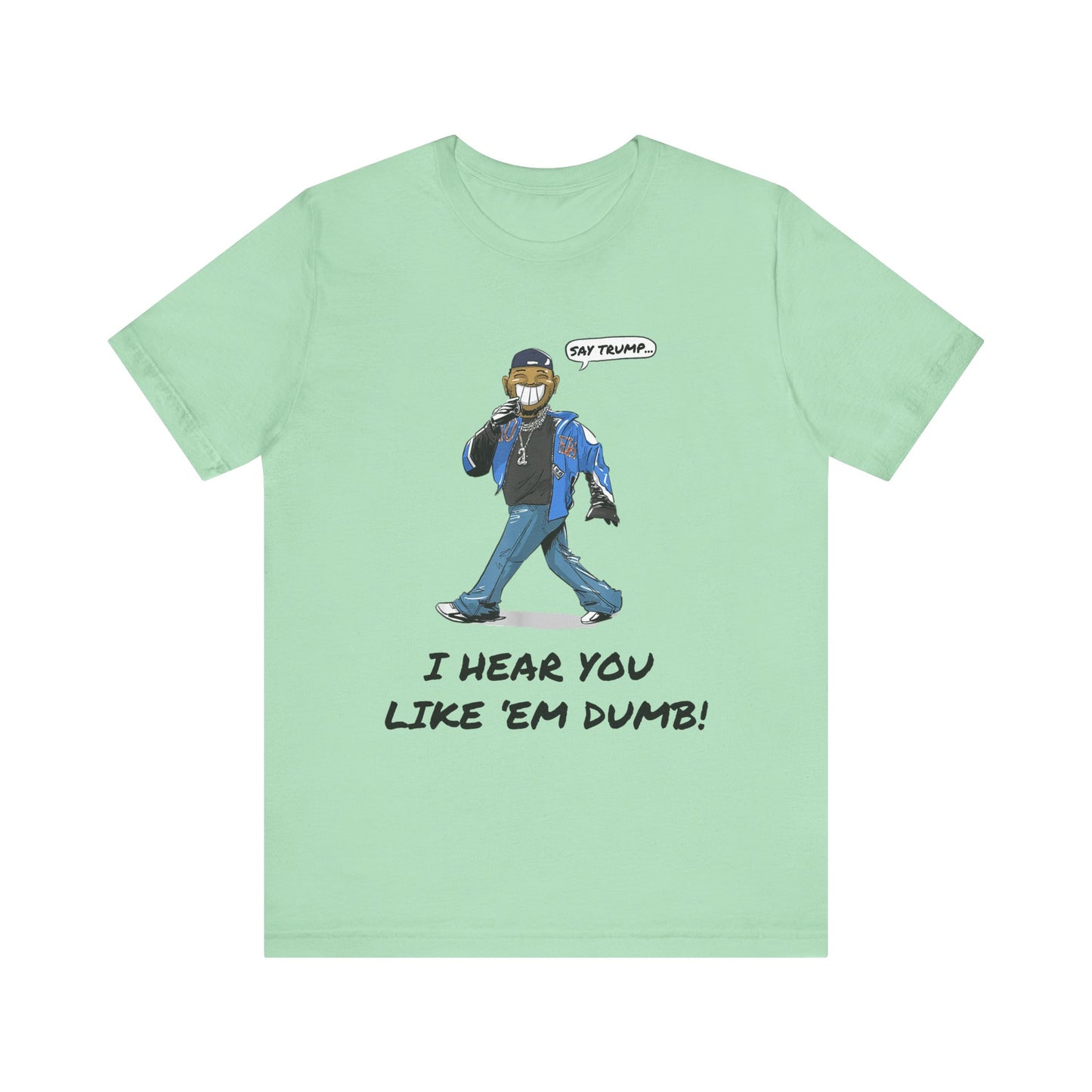 Say Trump - Unisex Jersey Tee